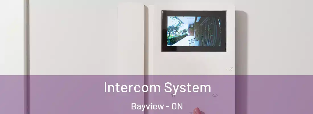  Intercom System Bayview - ON