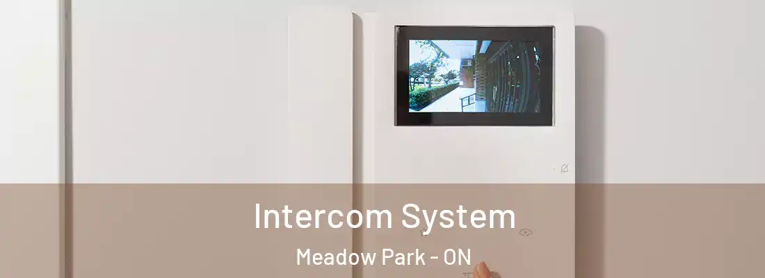  Intercom System Meadow Park - ON