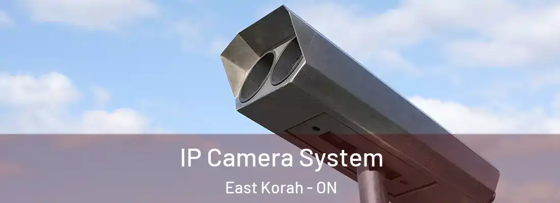  IP Camera System East Korah - ON