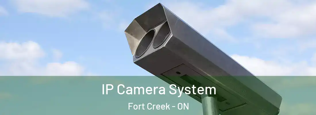  IP Camera System Fort Creek - ON