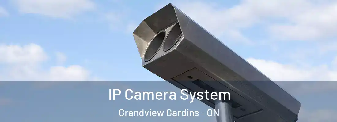  IP Camera System Grandview Gardins - ON