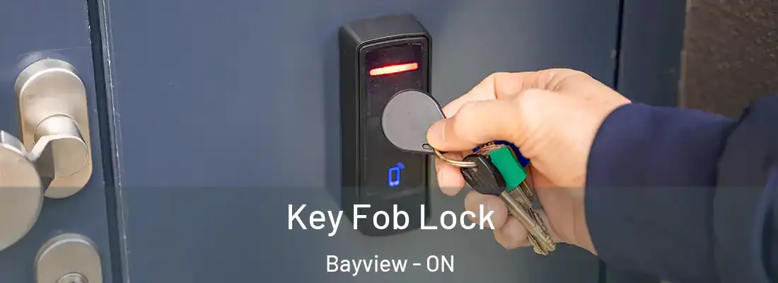  Key Fob Lock Bayview - ON