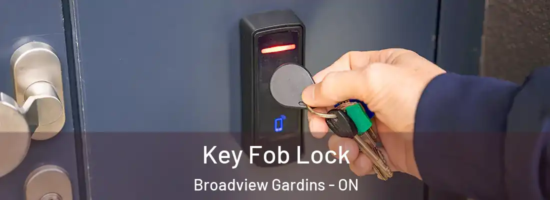  Key Fob Lock Broadview Gardins - ON