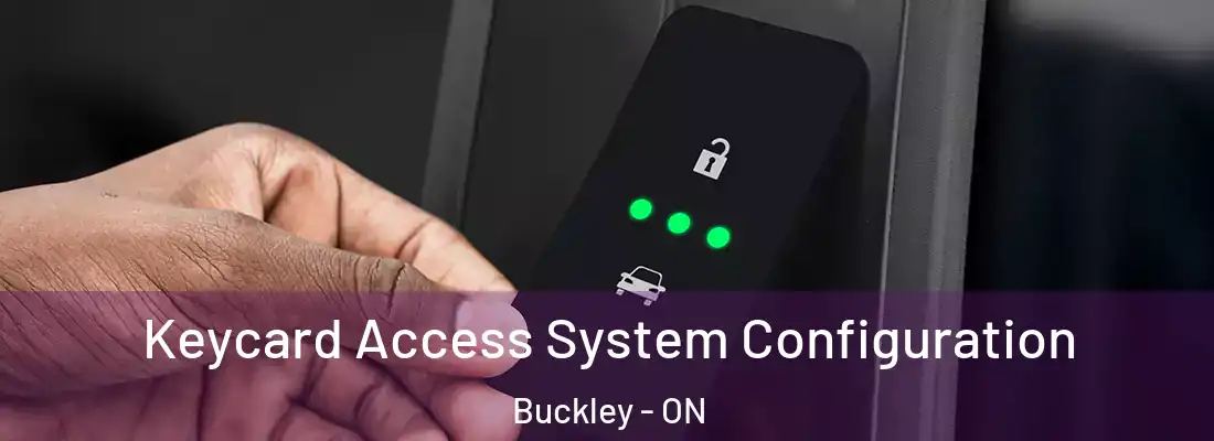 Keycard Access System Configuration Buckley - ON