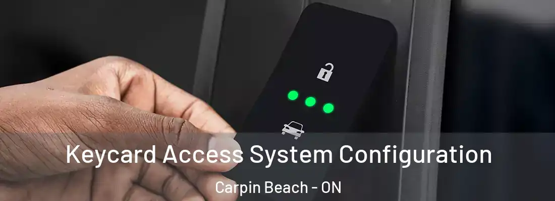  Keycard Access System Configuration Carpin Beach - ON