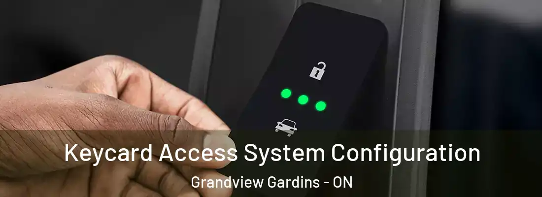  Keycard Access System Configuration Grandview Gardins - ON