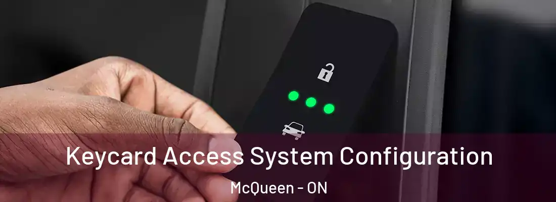  Keycard Access System Configuration McQueen - ON