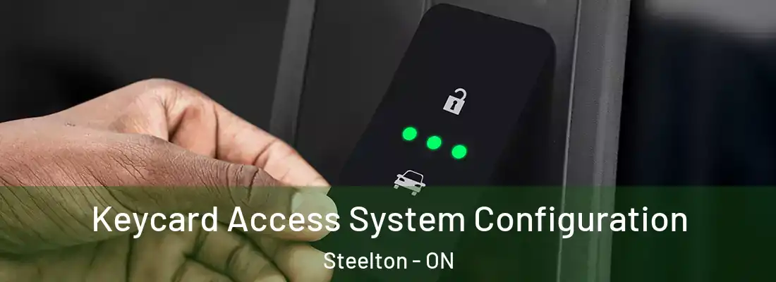  Keycard Access System Configuration Steelton - ON