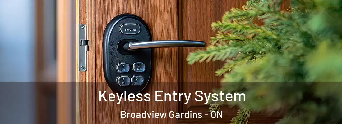  Keyless Entry System Broadview Gardins - ON
