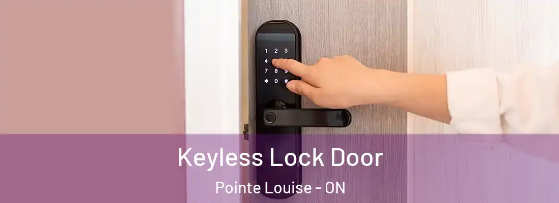  Keyless Lock Door Pointe Louise - ON