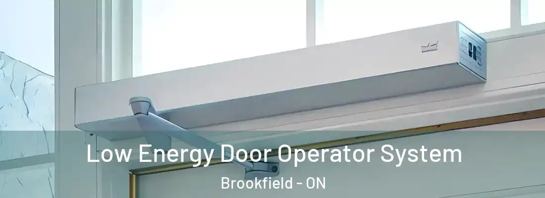  Low Energy Door Operator System Brookfield - ON