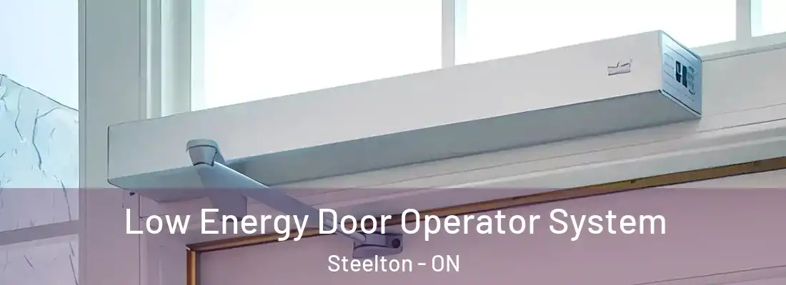  Low Energy Door Operator System Steelton - ON