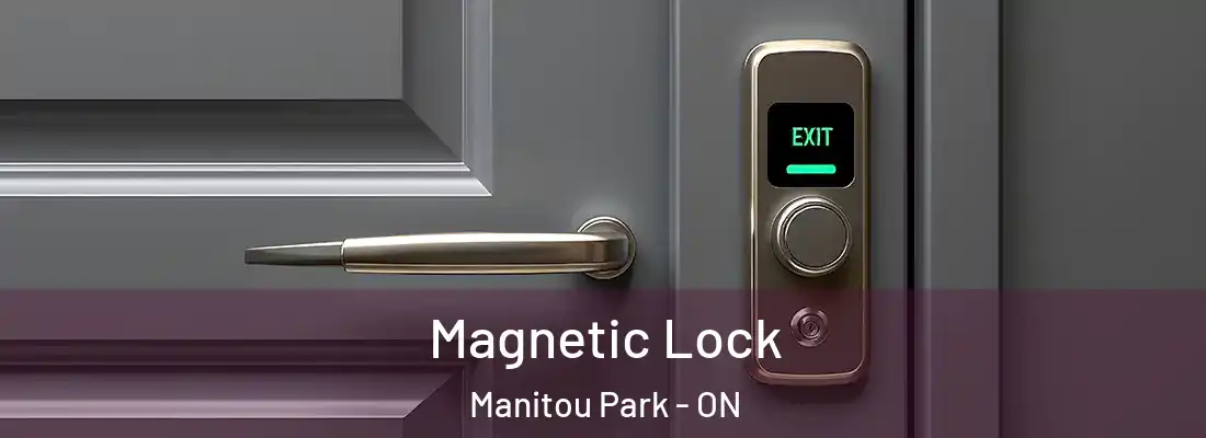  Magnetic Lock Manitou Park - ON