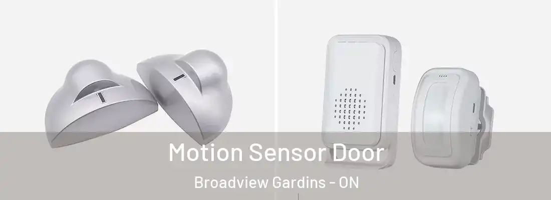  Motion Sensor Door Broadview Gardins - ON