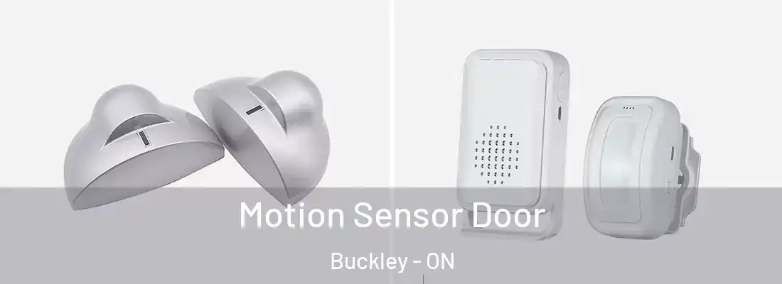  Motion Sensor Door Buckley - ON