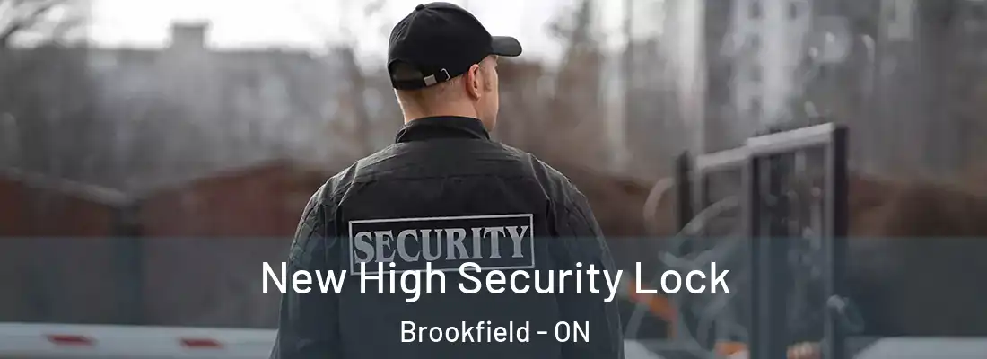  New High Security Lock Brookfield - ON