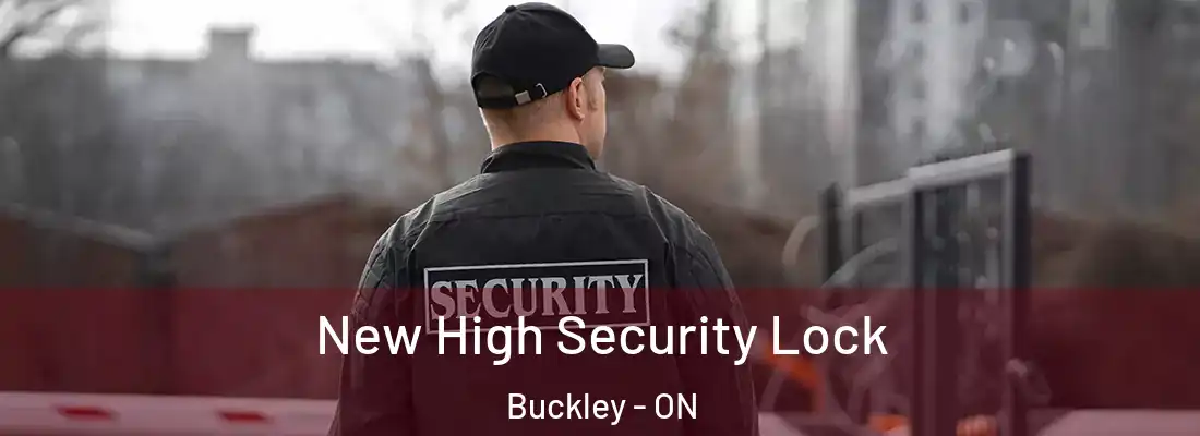  New High Security Lock Buckley - ON