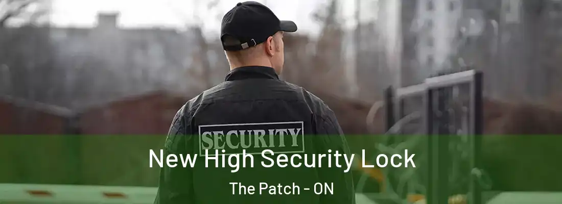  New High Security Lock The Patch - ON