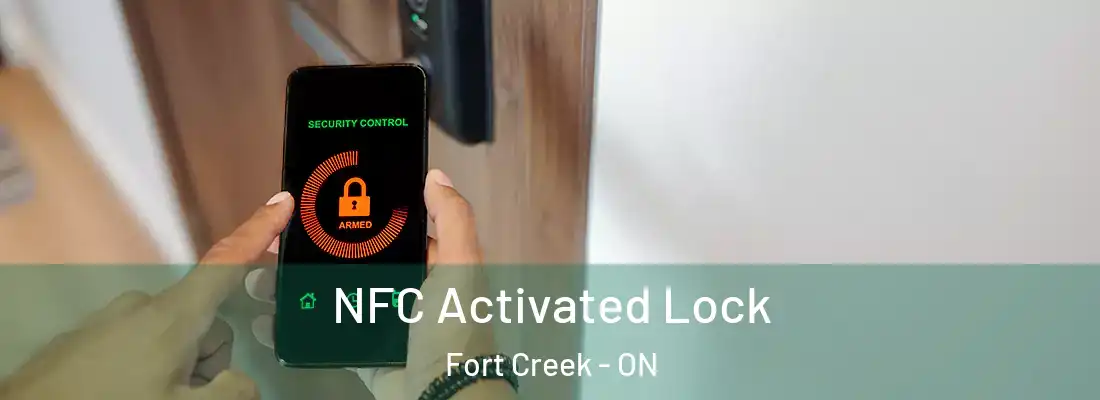  NFC Activated Lock Fort Creek - ON