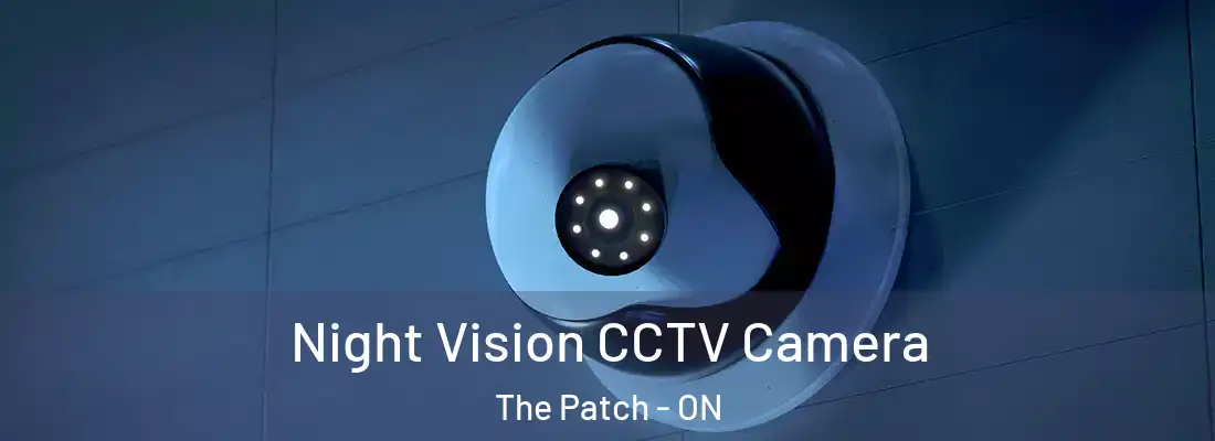  Night Vision CCTV Camera The Patch - ON