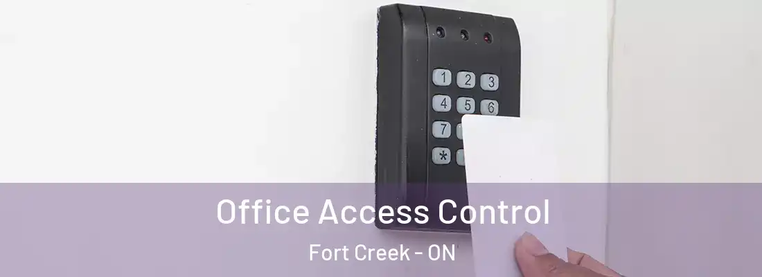  Office Access Control Fort Creek - ON