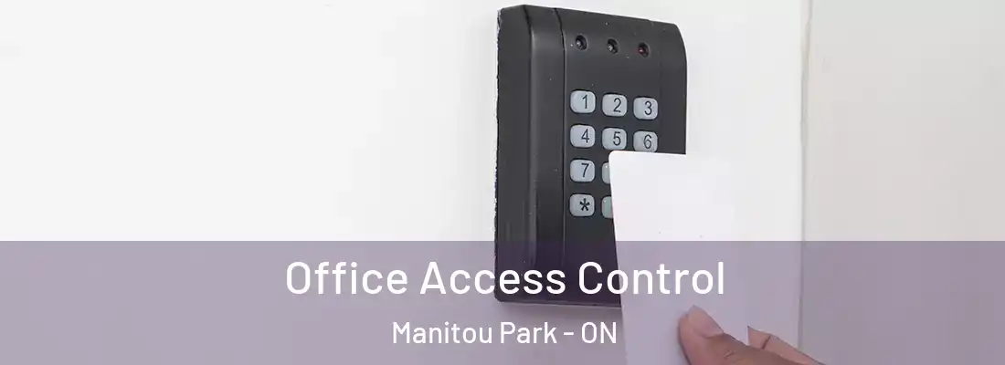  Office Access Control Manitou Park - ON
