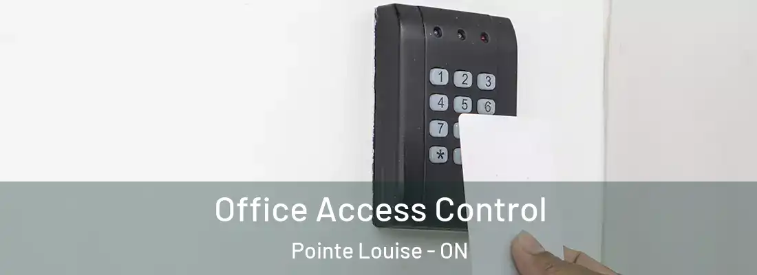  Office Access Control Pointe Louise - ON