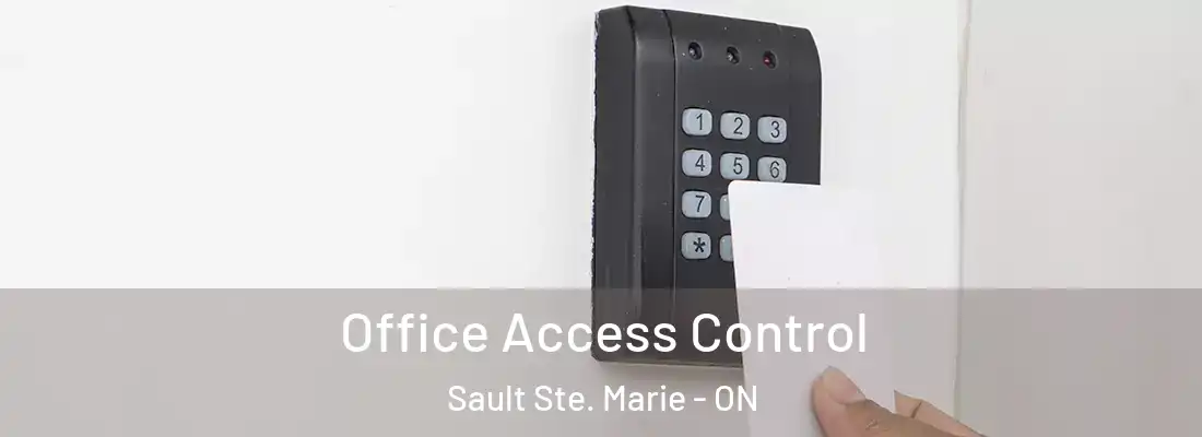  Office Access Control Sault Ste. Marie - ON
