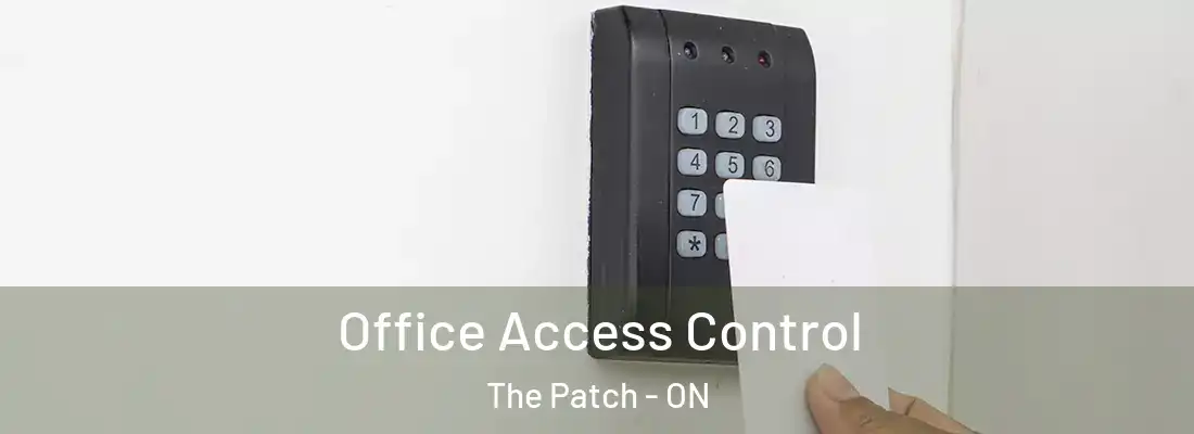  Office Access Control The Patch - ON