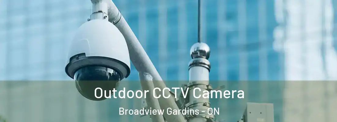  Outdoor CCTV Camera Broadview Gardins - ON