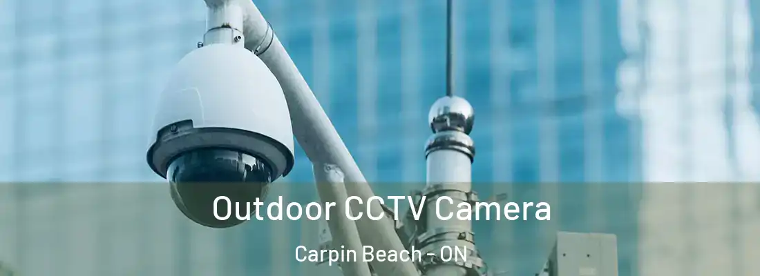 Outdoor CCTV Camera Carpin Beach - ON