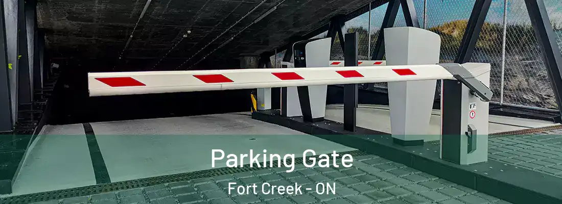  Parking Gate Fort Creek - ON