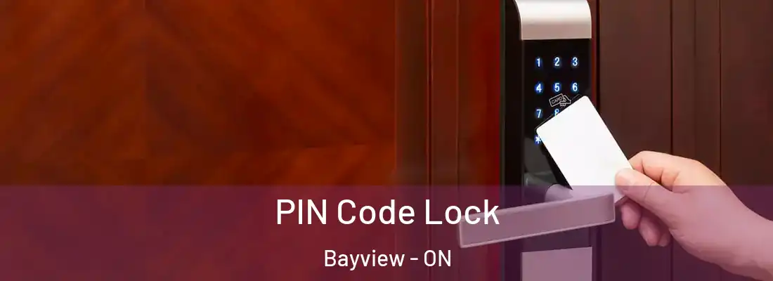  PIN Code Lock Bayview - ON