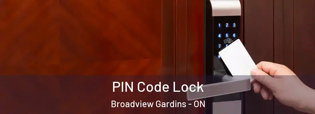  PIN Code Lock Broadview Gardins - ON