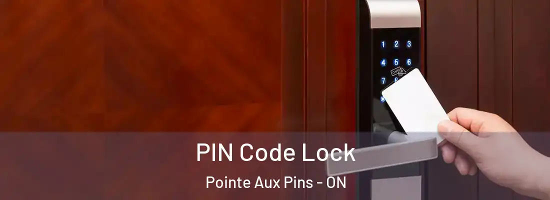  PIN Code Lock Pointe Aux Pins - ON