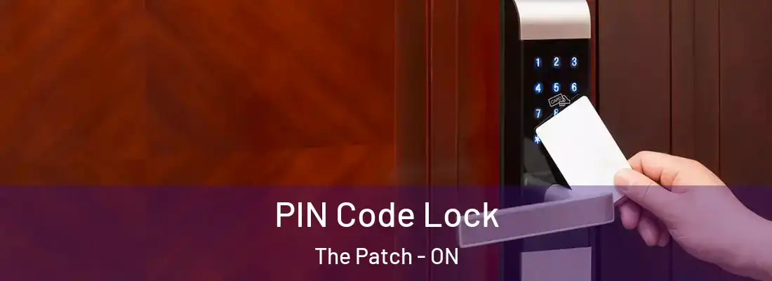  PIN Code Lock The Patch - ON
