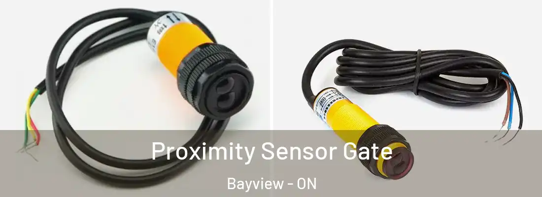  Proximity Sensor Gate Bayview - ON