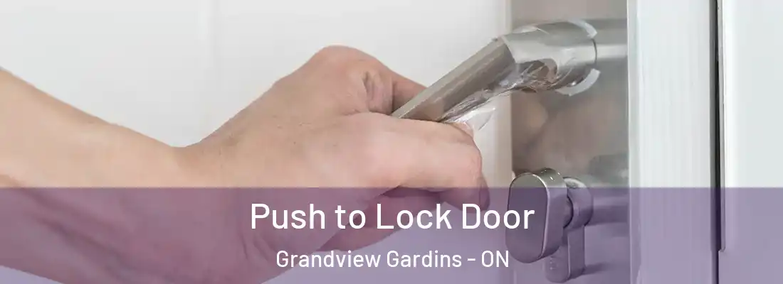  Push to Lock Door Grandview Gardins - ON