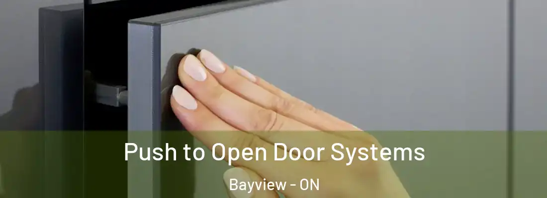  Push to Open Door Systems Bayview - ON