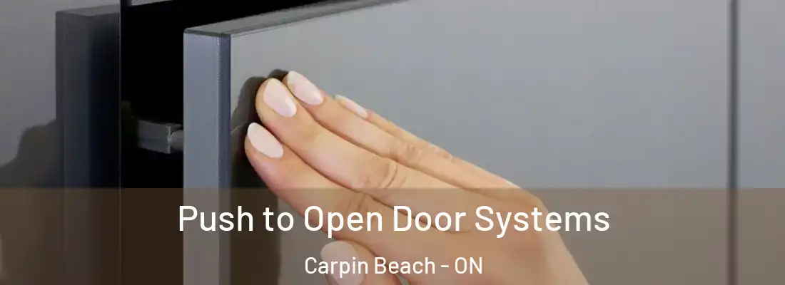 Push to Open Door Systems Carpin Beach - ON