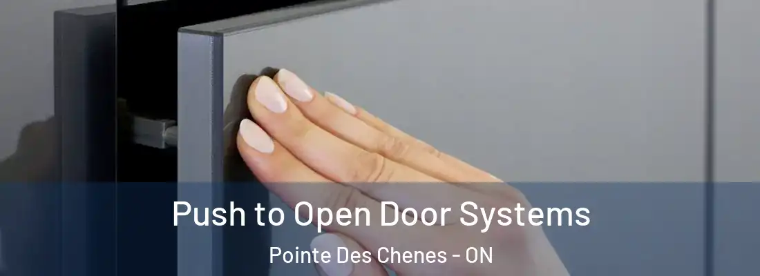  Push to Open Door Systems Pointe Des Chenes - ON