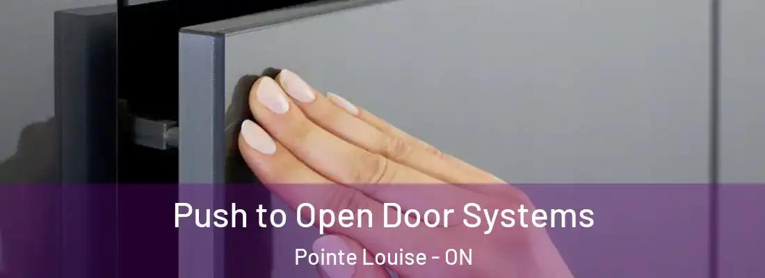  Push to Open Door Systems Pointe Louise - ON