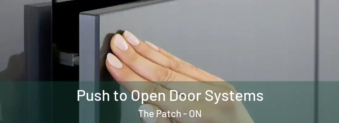  Push to Open Door Systems The Patch - ON