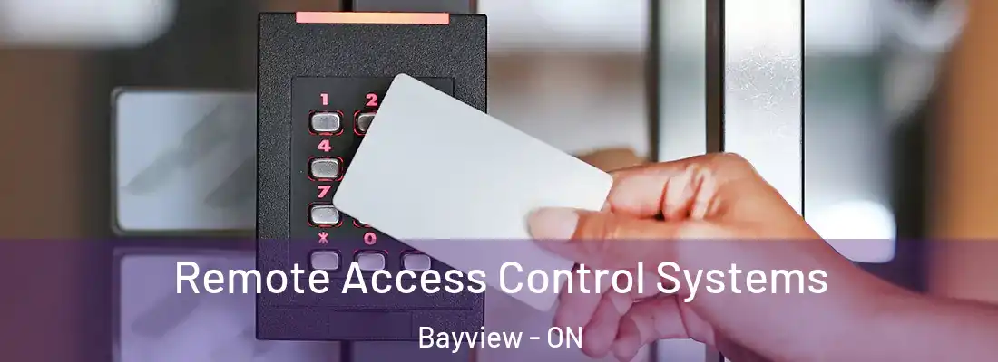  Remote Access Control Systems Bayview - ON