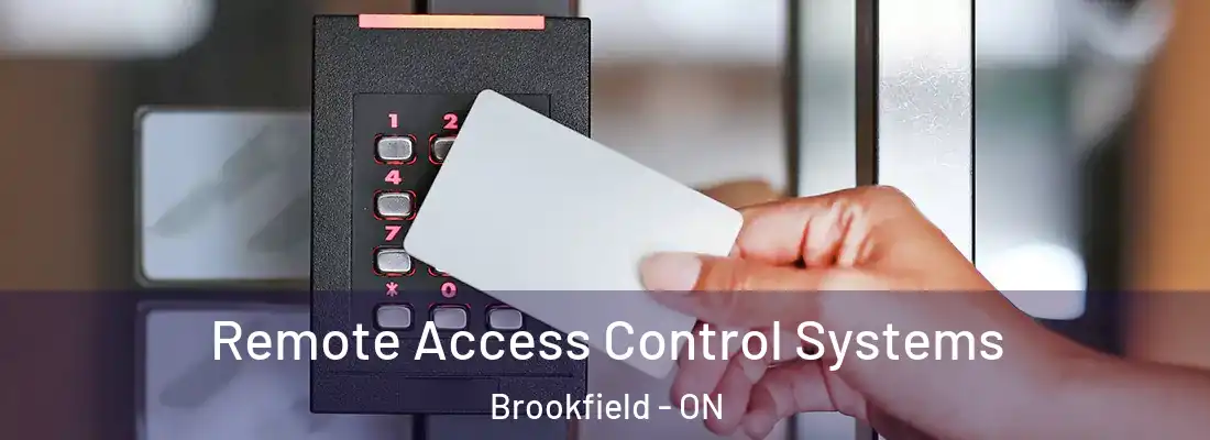  Remote Access Control Systems Brookfield - ON