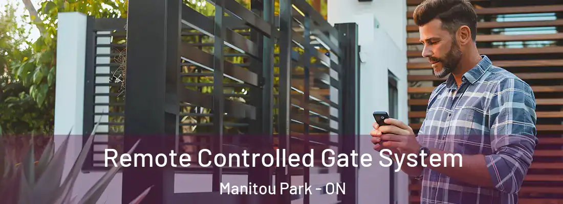  Remote Controlled Gate System Manitou Park - ON