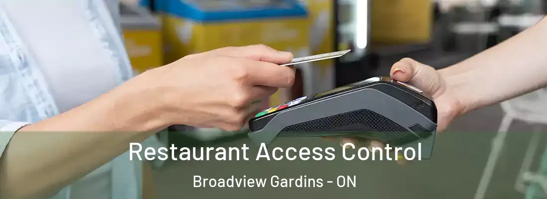  Restaurant Access Control Broadview Gardins - ON