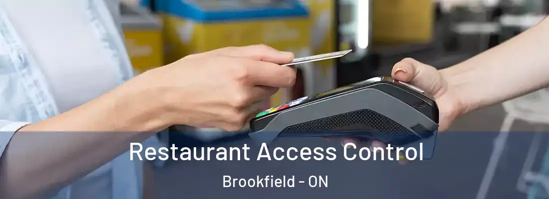  Restaurant Access Control Brookfield - ON