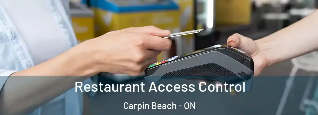  Restaurant Access Control Carpin Beach - ON