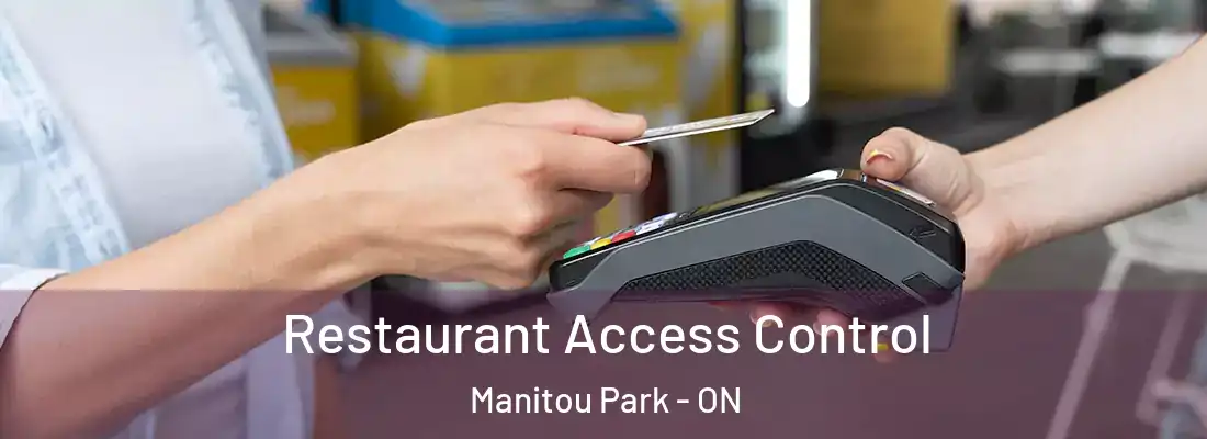  Restaurant Access Control Manitou Park - ON